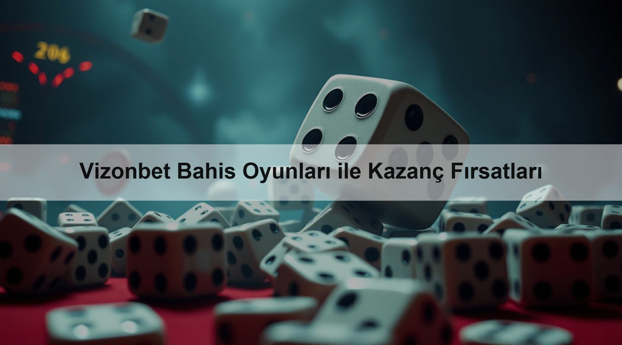Vizonbet Bahis Oyunları ile Kazanç Fırsatları