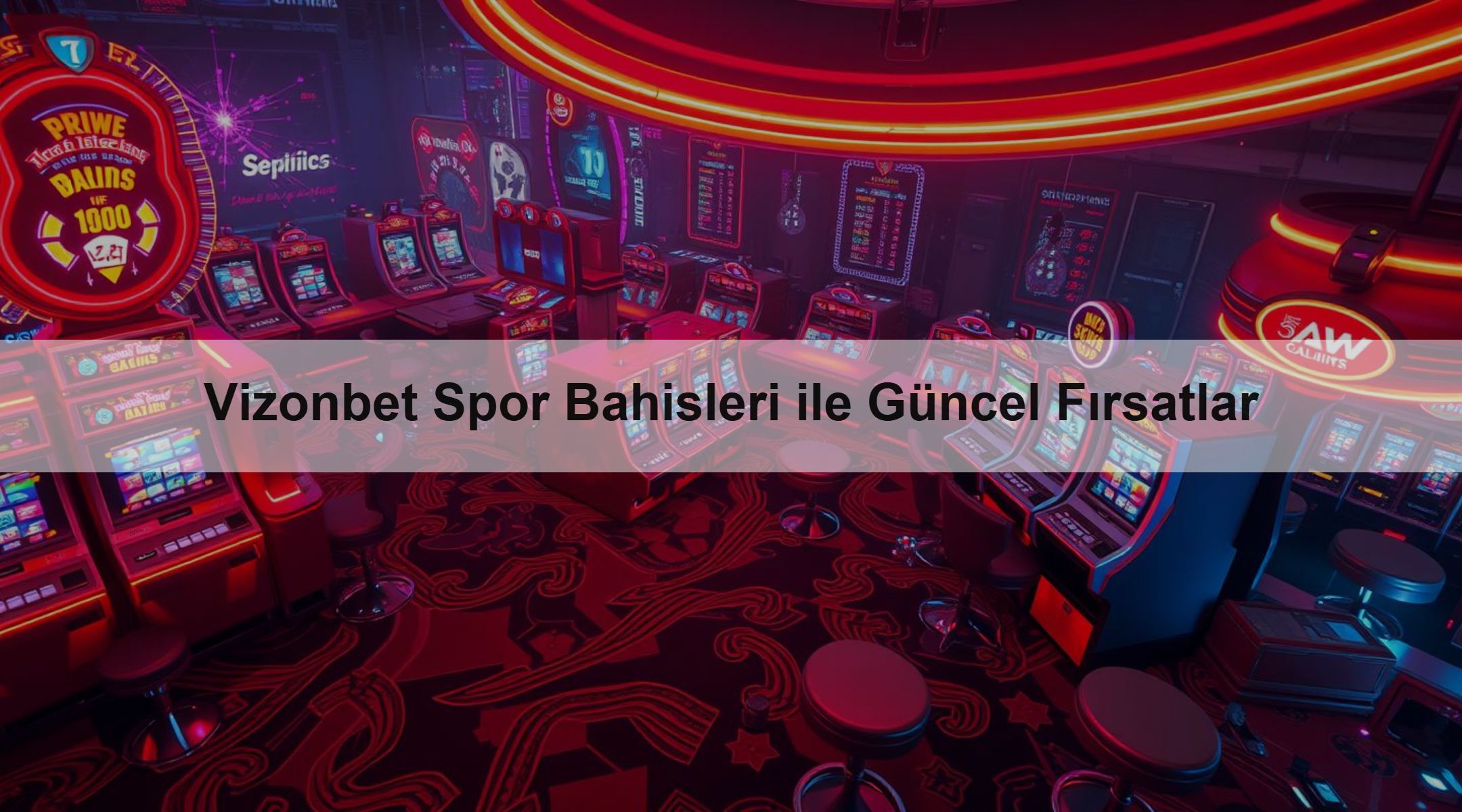 Vizonbet Spor Bahisleri ile Güncel Fırsatlar 1 Vizonbet Spor Bahisleri ile Güncel Fırsatlar
