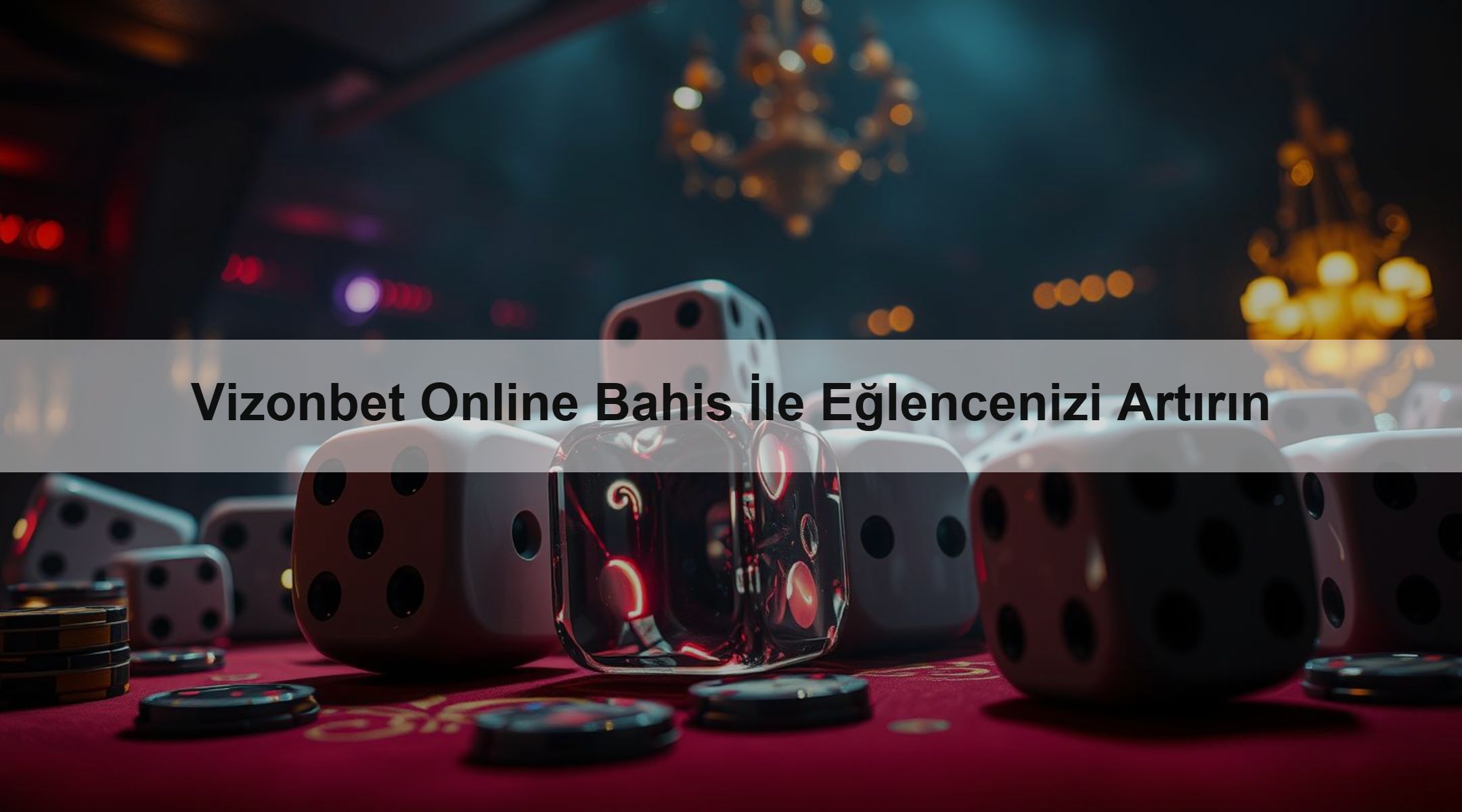 Vizonbet Online Bahis İle Eğlencenizi Artırın