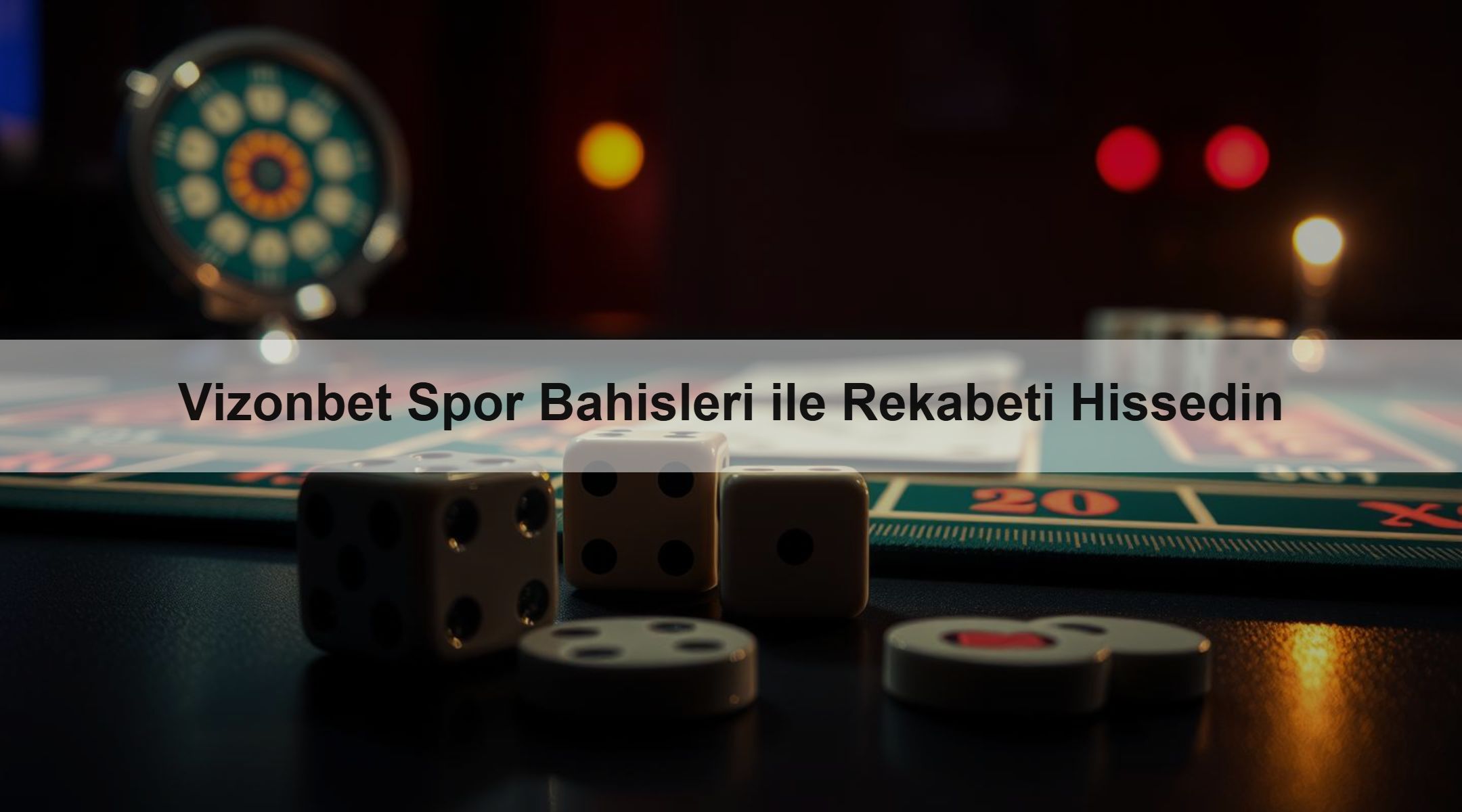 Vizonbet Spor Bahisleri ile Rekabeti Hissedin